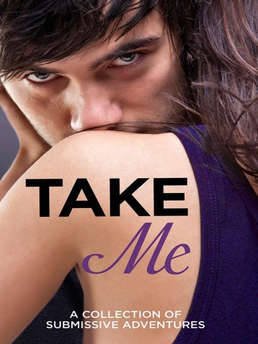 Title details for Take Me by Sommer Marsden - Available